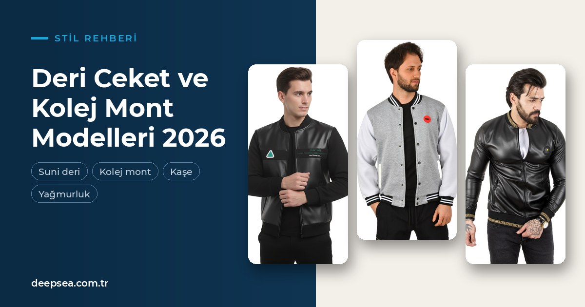 2026 Erkek Deri Ceket ve Kolej Mont Modelleri